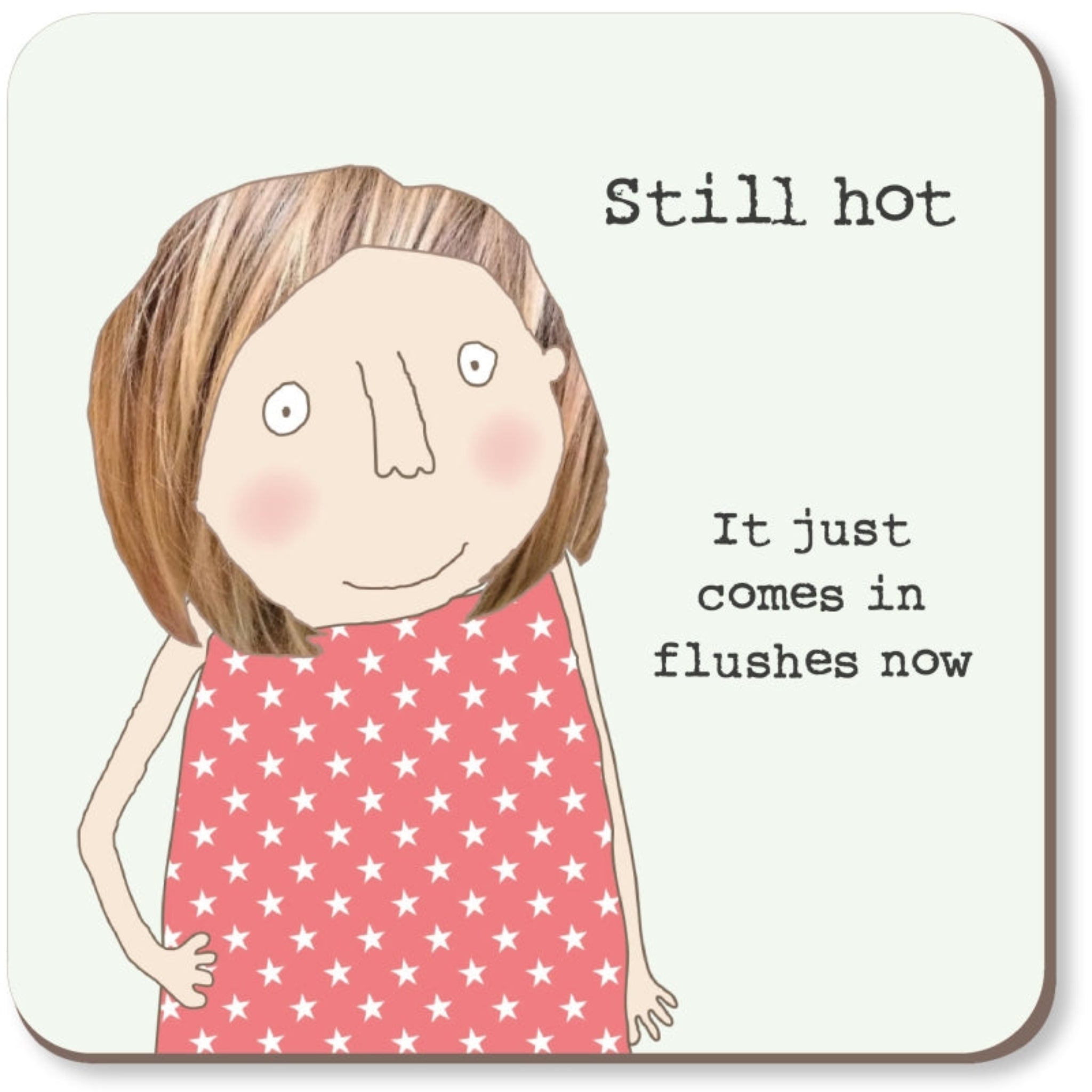 Rosie Made A Thing Hot Flushes Coaster