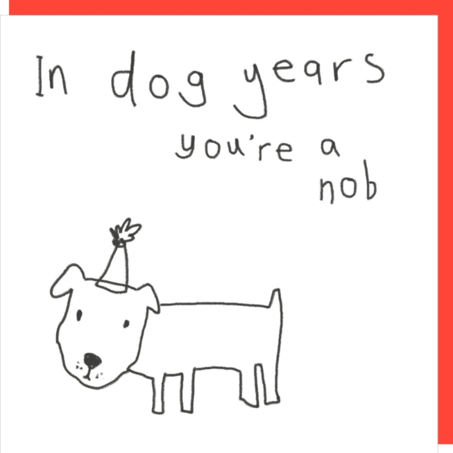 Rosie Made A Thing Dog Years Birthday Card