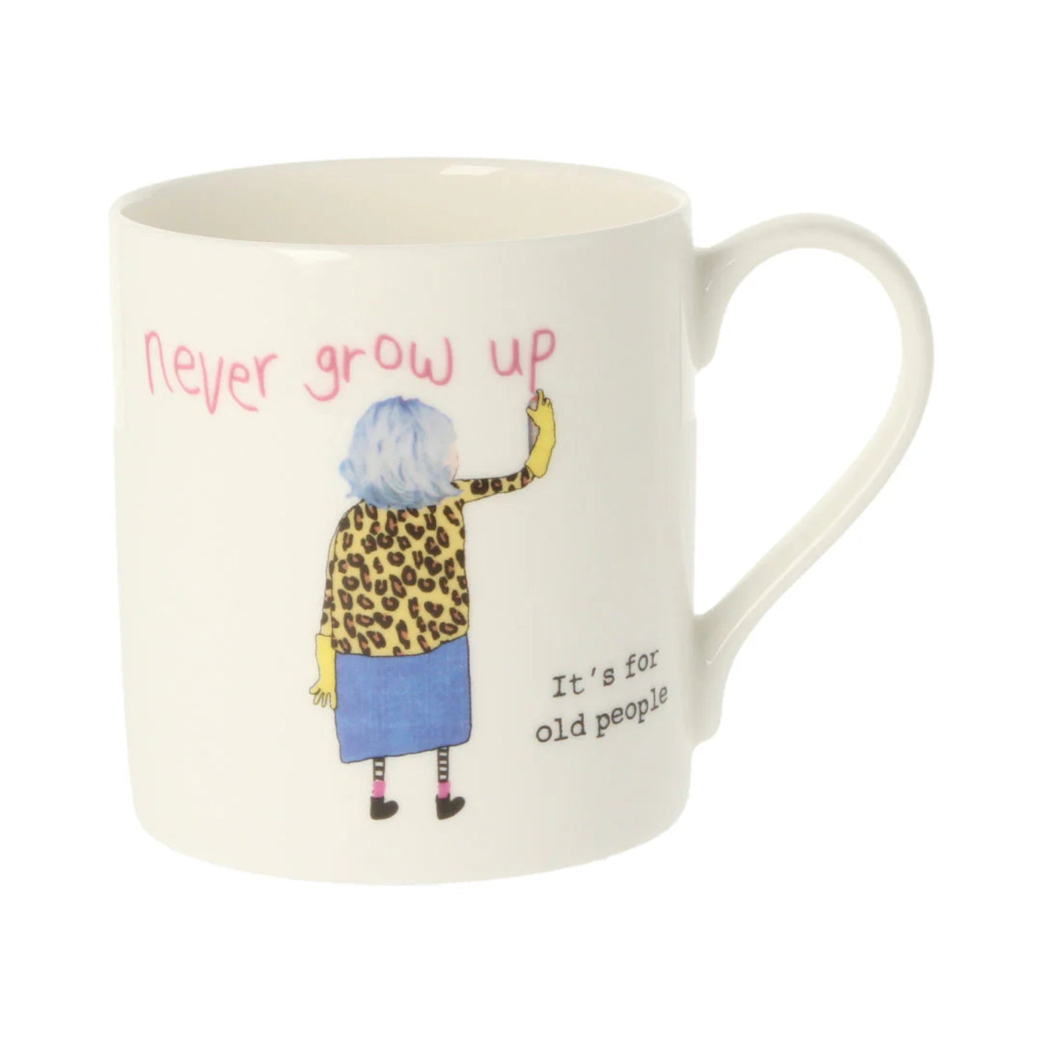 Rosie Made A Thin Never Grow Up Mug 350ml