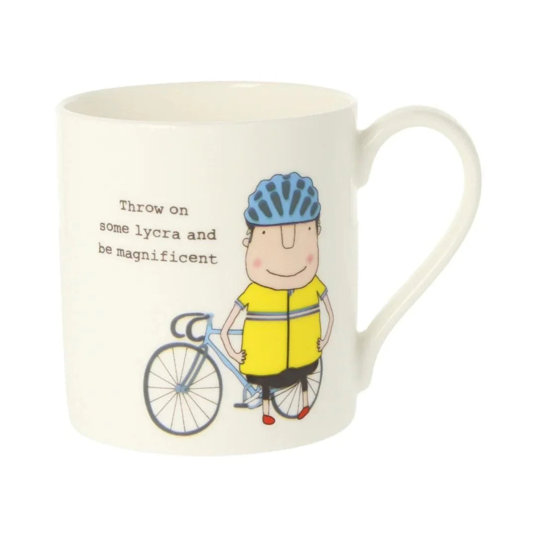 Rosie Made A Thing Throw On Some Lycra and Look Magnificent Mug 350ml