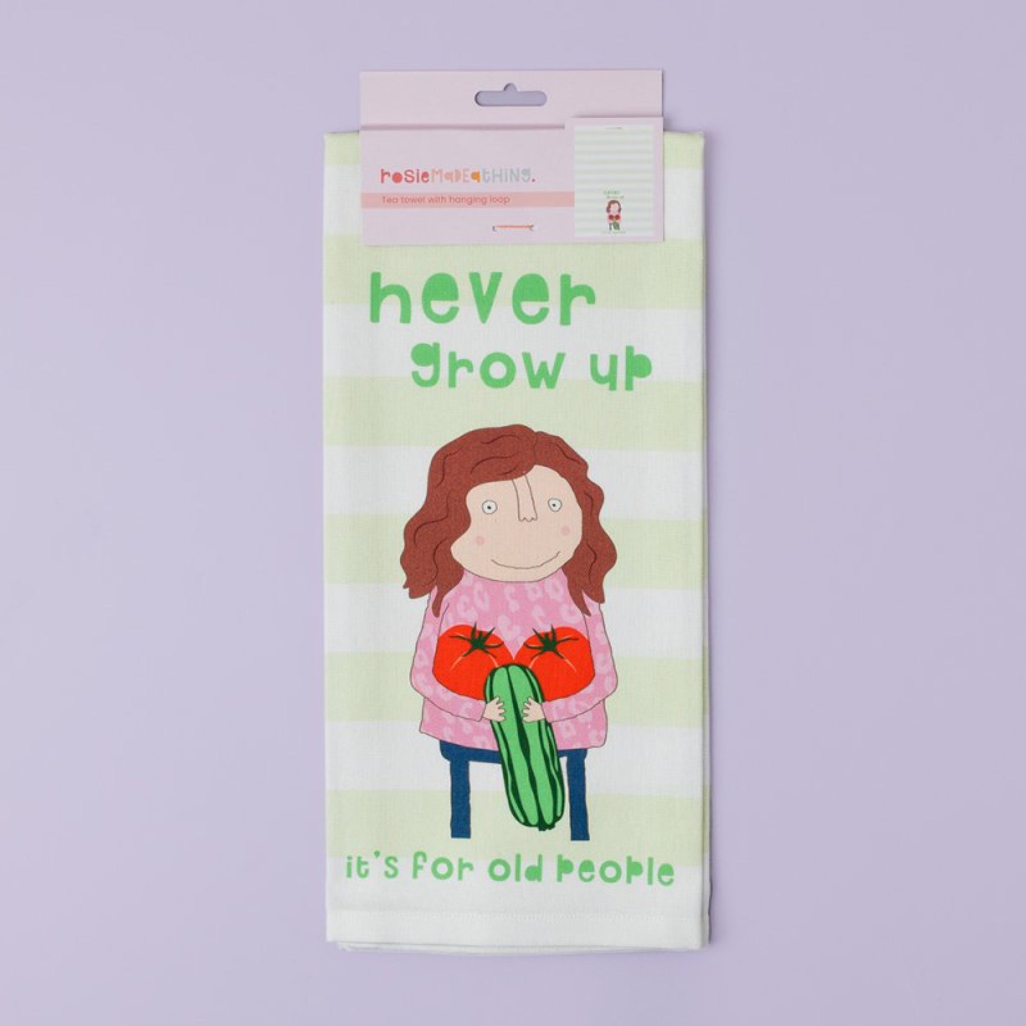 Rosie Made A Thing Never Grow Up Tea Towel