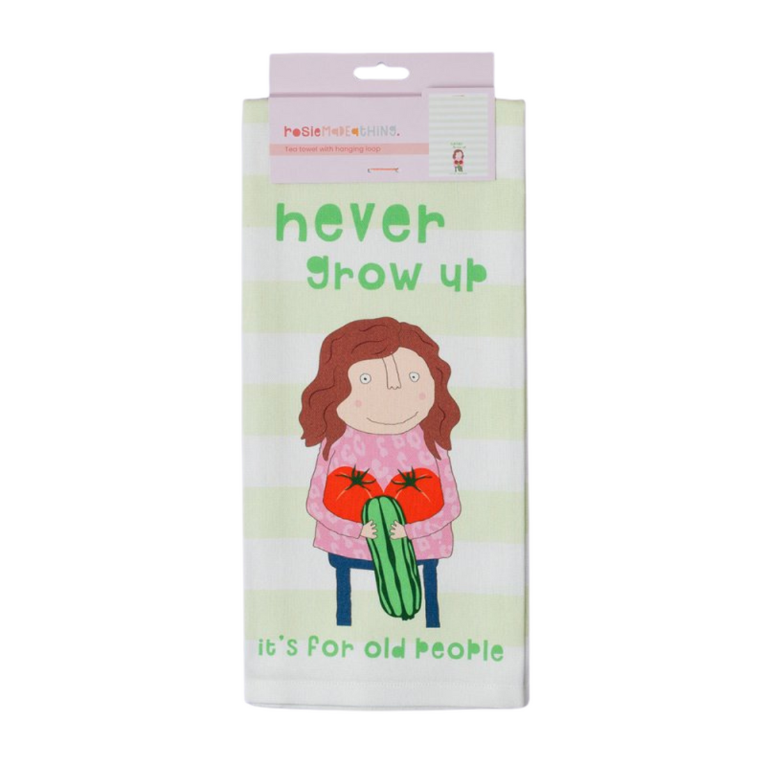 Rosie Made A Thing Never Grow Up Tea Towel