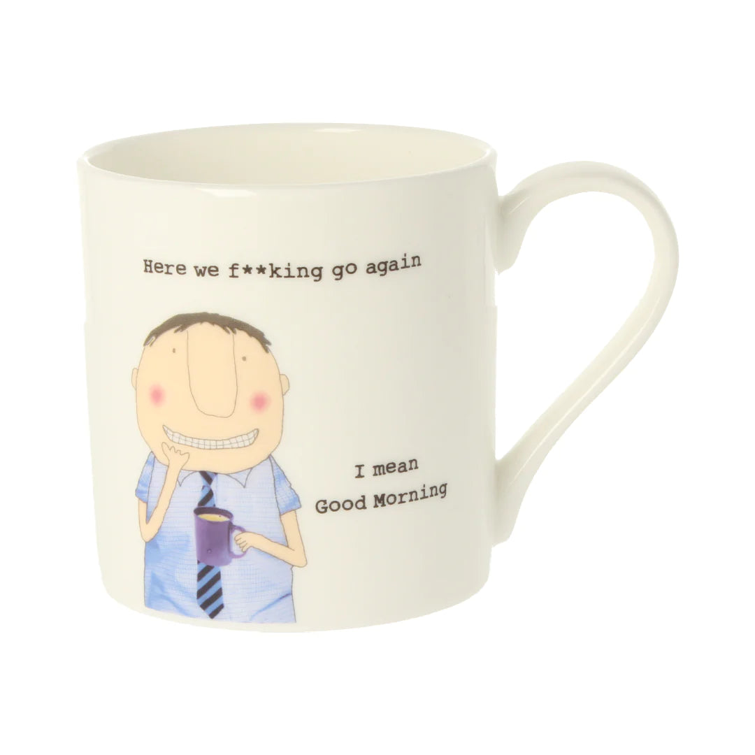 Rosie Made A Thing Here We F**King Go Again Mug Male 350ml